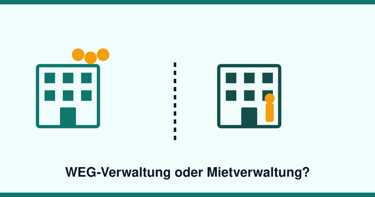 WEG-Verwaltung oder Mietverwaltung? Der Unterschied einfach erklärt